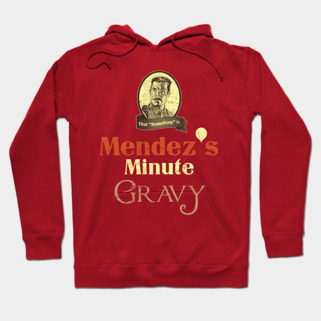 Mendez's Minute Gravy Hoodie by CheddarTees